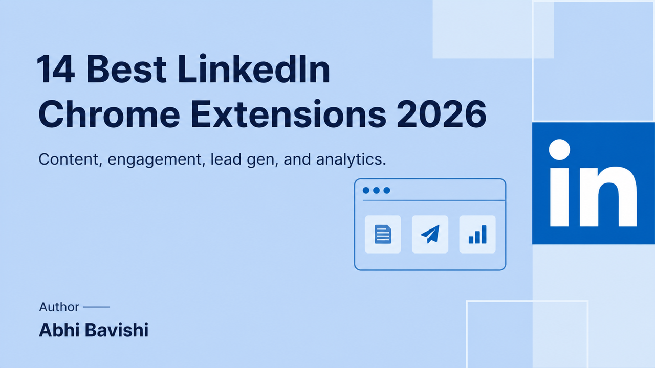 14 Best LinkedIn® Chrome Extensions for 2026