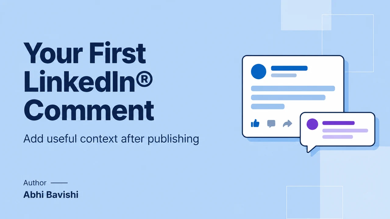 LinkedIn® first comments: what to add and how to schedule them