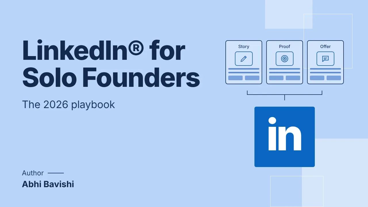 LinkedIn® for Solo Founders (The 2026 Playbook)