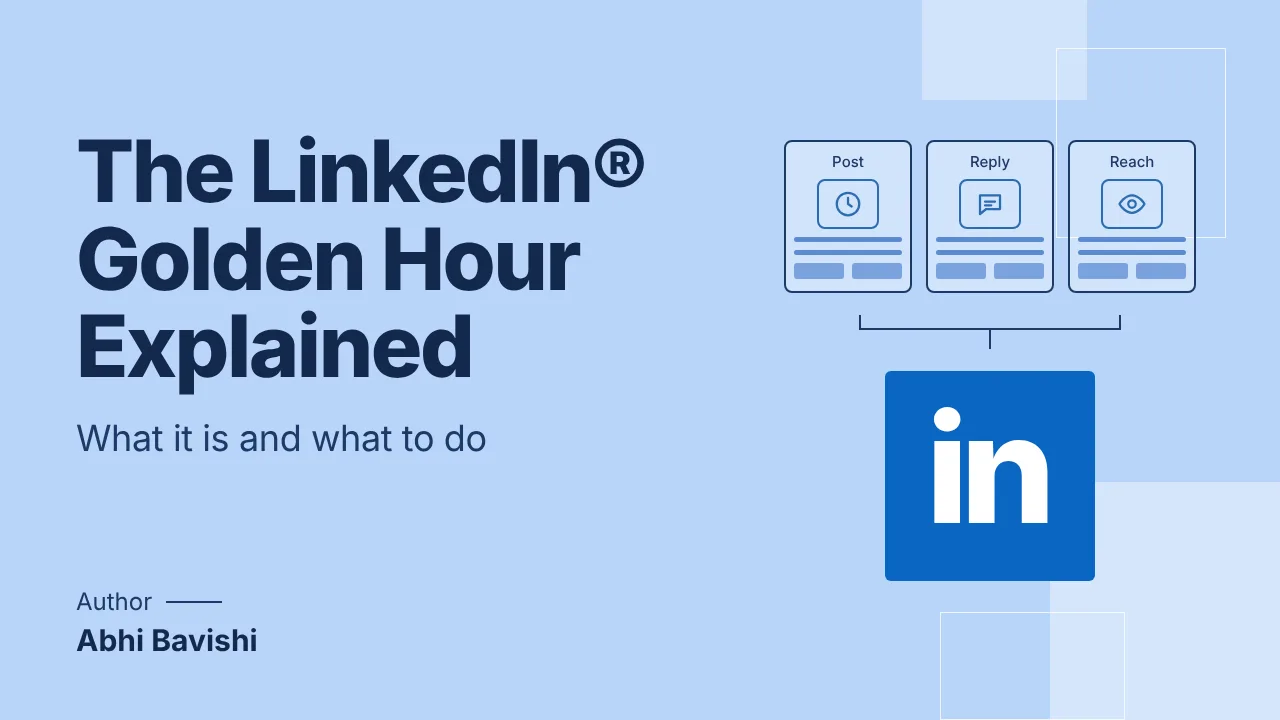 The LinkedIn® Golden Hour Explained (2026)