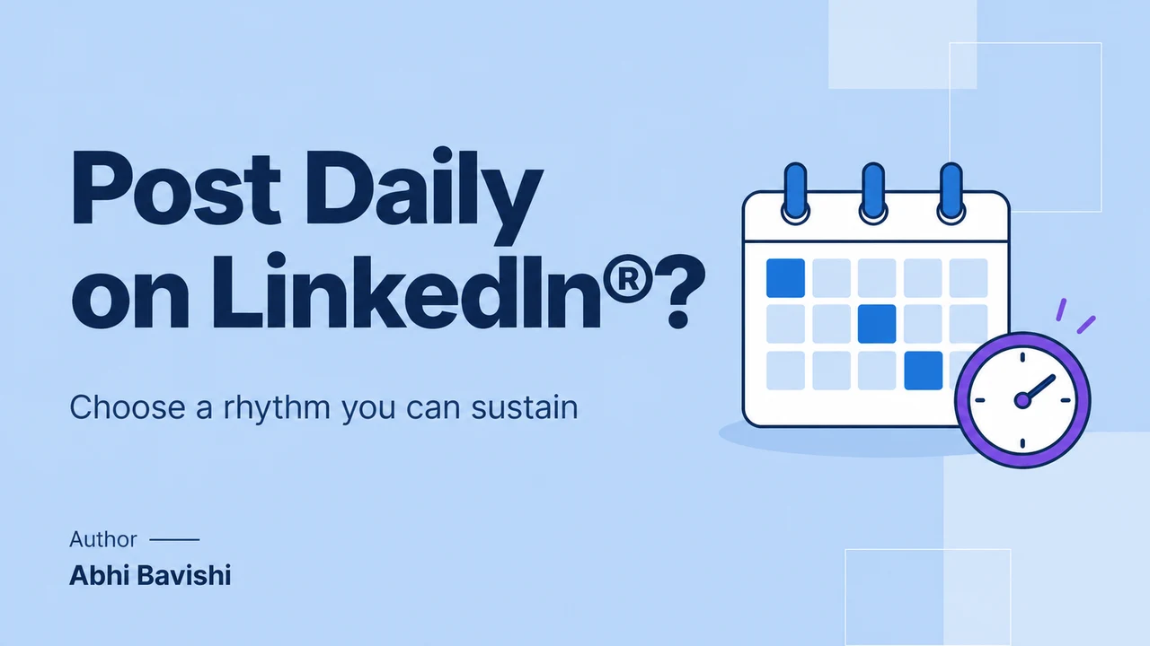 Should founders post on LinkedIn® every day?